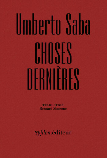 Choses dernières — Umberto Saba