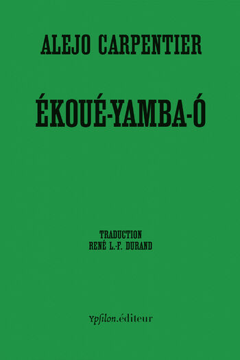 Ékoué-Yamba-Ó — Alejo Carpentier