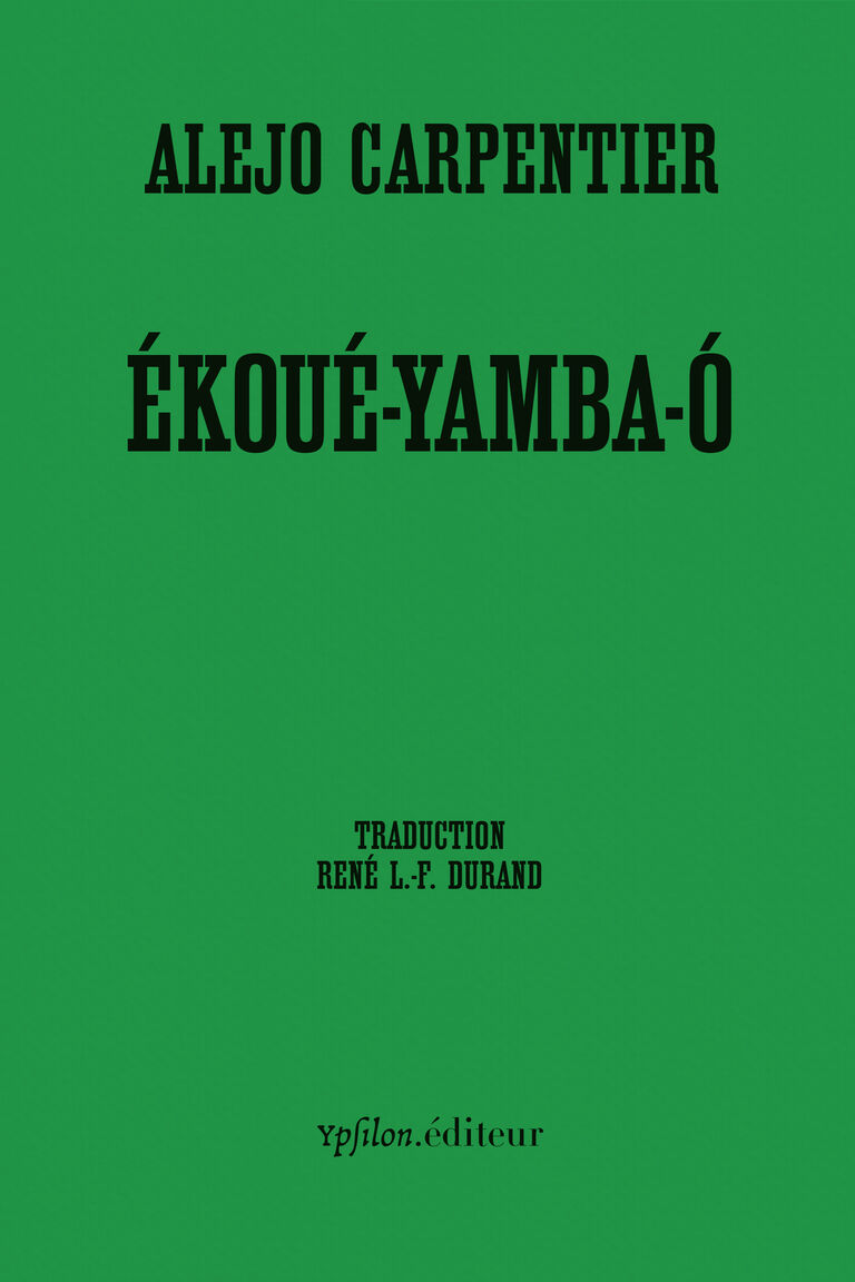 Ékoué-Yamba-Ó — Alejo Carpentier