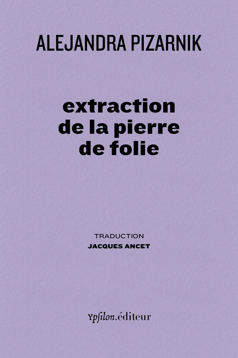 Extraction de la pierre de folie — Alejandra Pizarnik