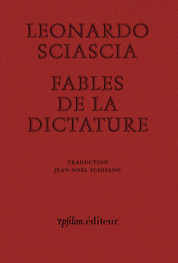 Fables de la dictature — Leonardo Sciascia, Pier Paolo Pasolini