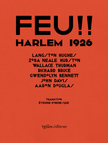 Feu !! — Langston Hughes, Zora Neale Hurston, Gwendolyn Bennett, Aaron Douglas, Richard Bruce, Wallace Thurman