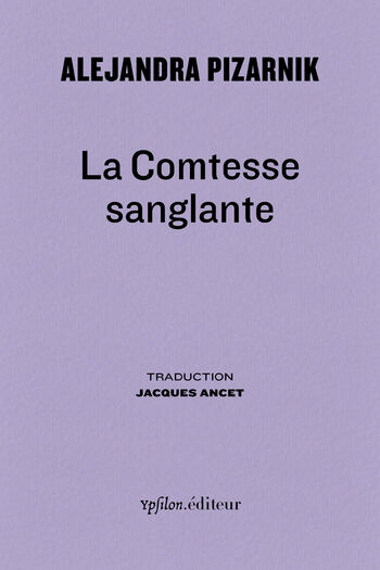La Comtesse sanglante — Alejandra Pizarnik