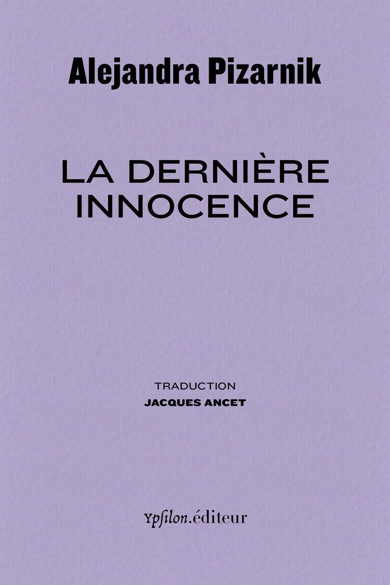 La dernière innocence — Alejandra Pizarnik