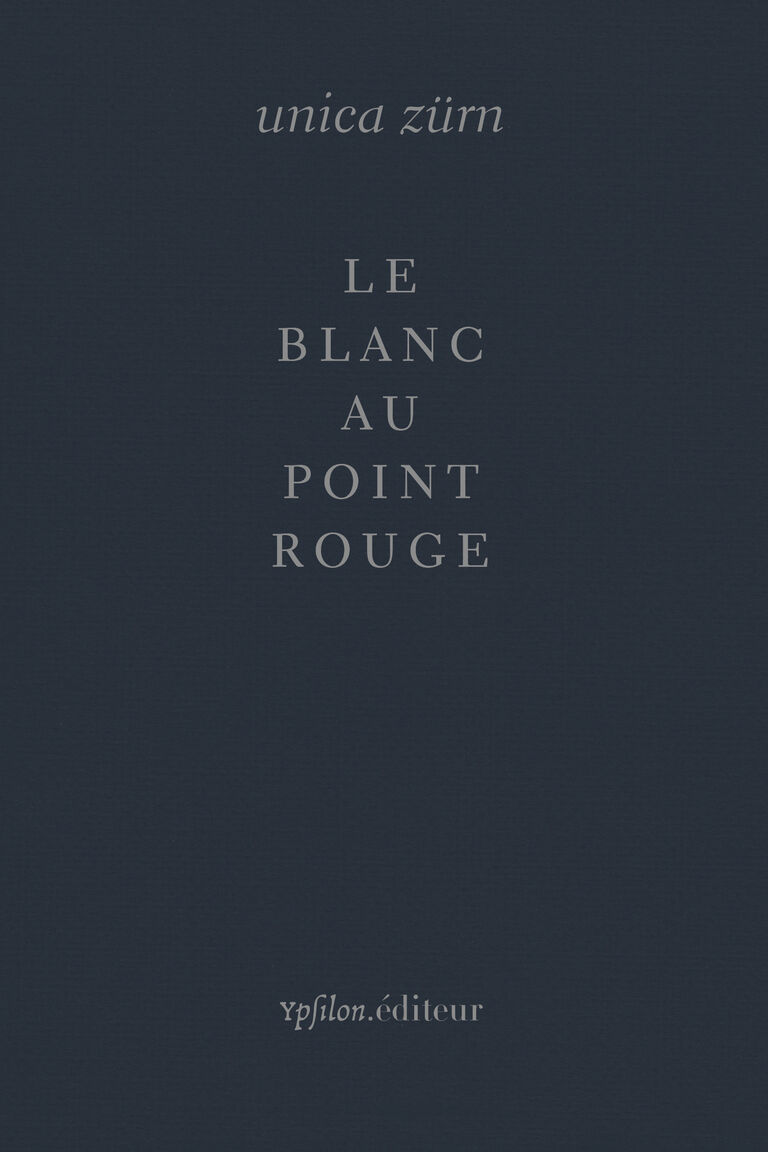 Le blanc au point rouge — Unica Zürn