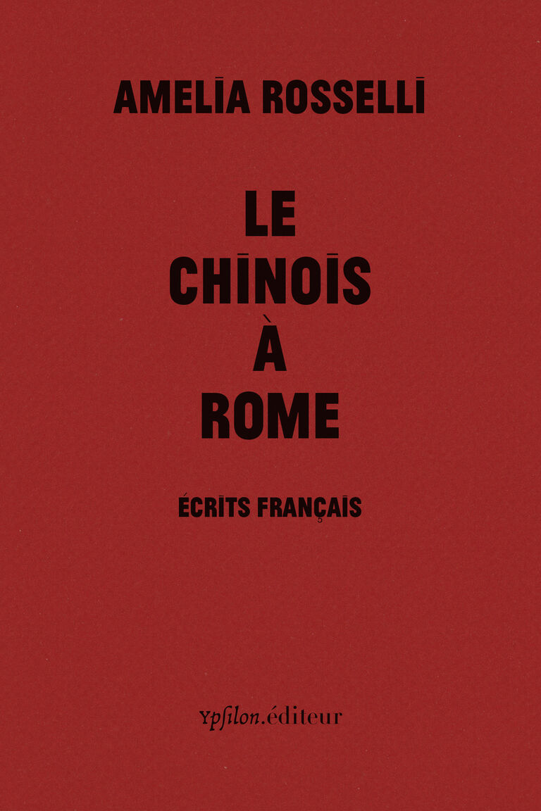 Le Chinois à Rome — Amelia Rosselli