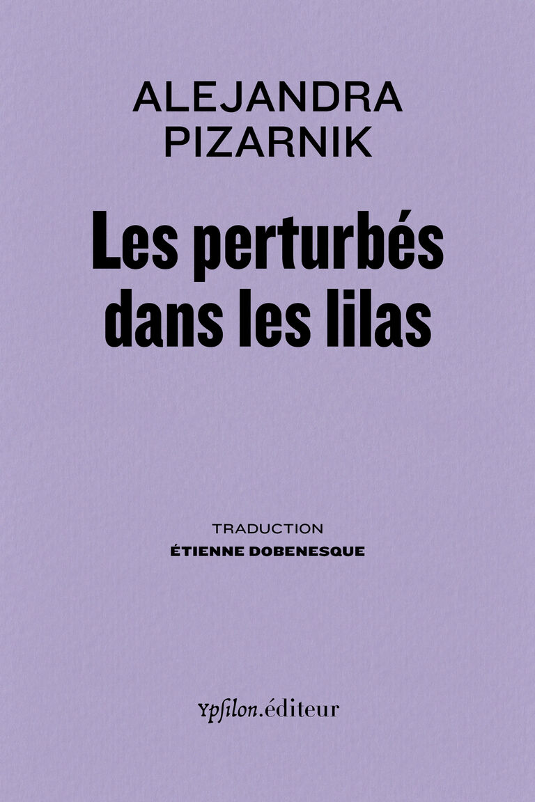 Les perturbés dans les lilas — Alejandra Pizarnik