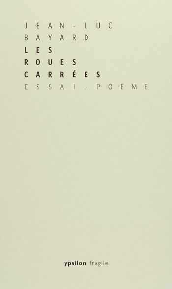 Les Roues carrées — Jean-Luc Bayard