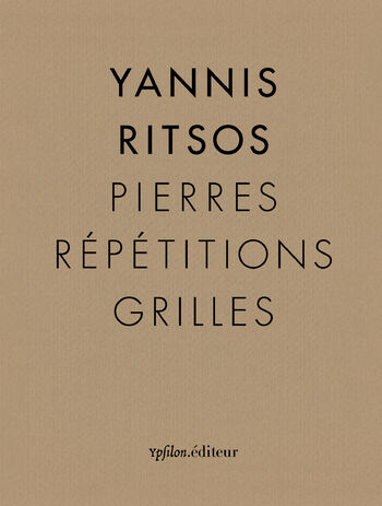 Pierres Répétitions Grilles — Yannis Ritsos