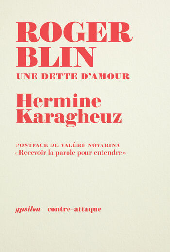 Roger Blin — Hermine Karagheuz, Valère Novarina