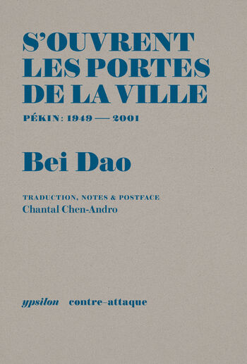 S’ouvrent les portes de la ville — Bei Dao