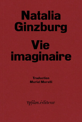 Vie imaginaire — Natalia Ginzburg