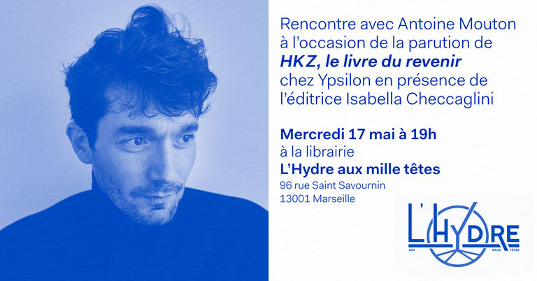 Rencontre avec Antoine Mouton à la Librairie L'Hydre aux mille têtes